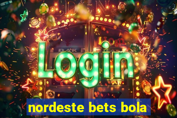 nordeste bets bola